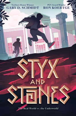 Book cover of Styx and Stones by Schmidt, Gary D.