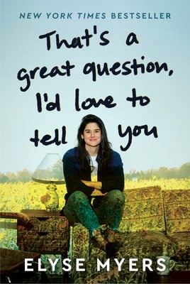 Book cover of That's a Great Question, I'd Love to Tell You by Myers, Elyse