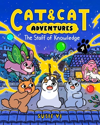 Book cover of Cat & Cat Adventures: The Staff of Knowledge: A Graphic Novel by Yi, Susie