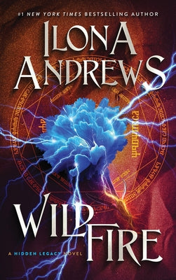 Book cover of Wildfire: A Hidden Legacy Novel by Andrews, Ilona