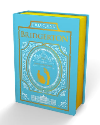 Book cover of To Sir Phillip, with Love and When He Was Wicked: Bridgerton Collector's Edition by Quinn, Julia