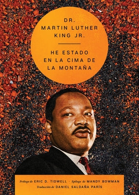 Book cover of I've Been to the Mountaintop \ He Estado En La Cima de la Monta by King, Martin Luther, Jr.