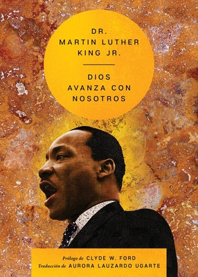 Book cover of Our God Is Marching on \ Dios Avanza Con Nosotros by King, Martin Luther, Jr.
