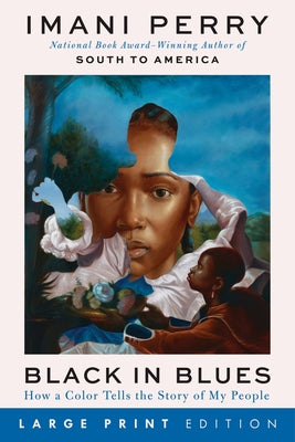Book cover of Black in Blues: How a Color Tells the Story of My People by Perry, Imani
