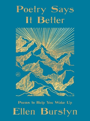 Book cover of Poetry Says It Better: Poems to Help You Wake Up by Burstyn, Ellen