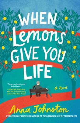 When Lemons Give You Life by Johnston, Anna book cover