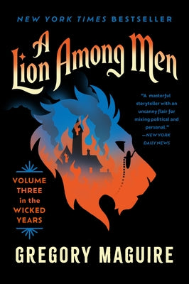 Book cover of A Lion Among Men: Volume Three in the Wicked Years by Maguire, Gregory