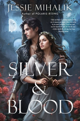 Book cover of Silver & Blood by Mihalik, Jessie