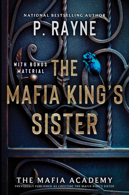 Book cover of The Mafia King's Sister by Rayne, P.