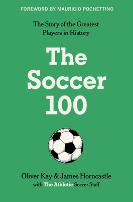 Book cover of The Soccer 100 by The Athletic