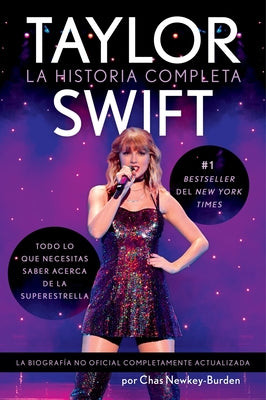 Book cover of Taylor Swift: La Historia Completa Taylor Swift: The Whole Story by Newkey-Burden, Chas