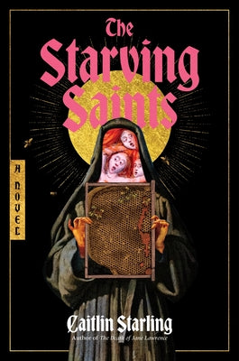Book cover of The Starving Saints by Starling, Caitlin