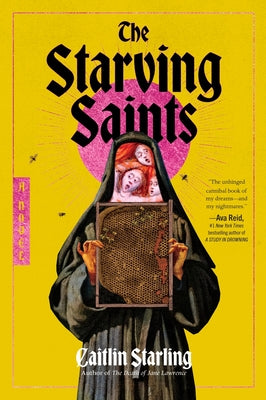The Starving Saints by Starling, Caitlin book cover
