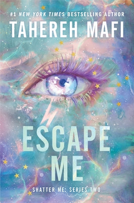 Escape Me by Tahereh Mafi book cover