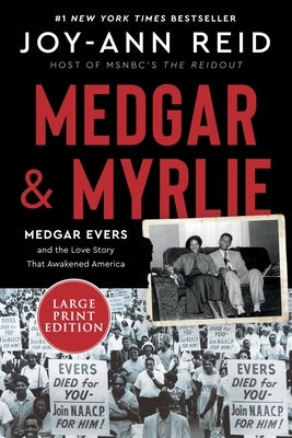 Book cover of Medgar and Myrlie: Medgar Evers and the Love Story That Awakened America by Reid, Joy-Ann
