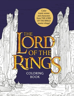 Book cover of The Lord of the Rings Movie Trilogy Coloring Book: Coloring Book by Warner Brothers Studio