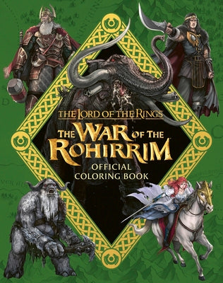 Book cover of The Lord of the Rings: The War of the Rohirrim Official Coloring Book by Warner Brothers