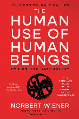 The Human Use of Human Beings: Cybernetics and Society by Norbert Wiener book cover