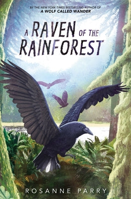 A Raven of the Rainforest by Rosanne Parry book cover