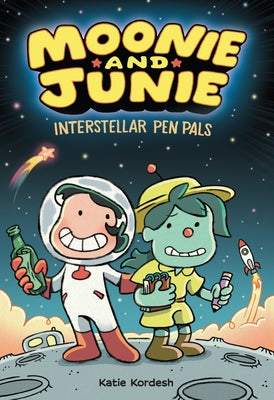 Moonie and Junie: Interstellar Pen Pals: A Graphic Novel by Katie Kordesh book cover