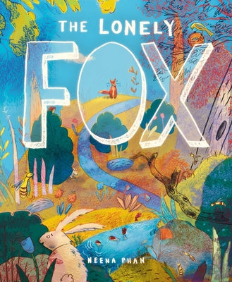 The Lonely Fox by Phan, Neena book cover