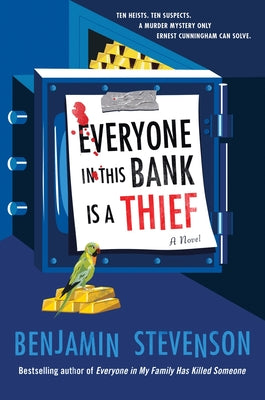 Book cover of Everyone in This Bank Is a Thief by Stevenson, Benjamin