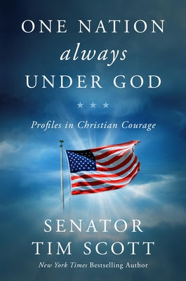 Book cover of One Nation Always Under God: Profiles in Christian Courage by Scott, Tim
