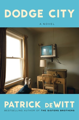 Dodge City by Patrick DeWitt book cover
