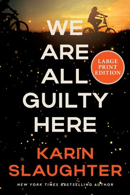 Book cover of We Are All Guilty Here by Slaughter, Karin