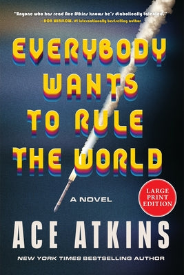 Book cover of Everybody Wants to Rule the World by Atkins, Ace