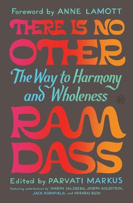 Book cover of There Is No Other: The Way to Harmony and Wholeness by Dass, Ram