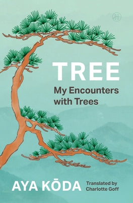 Tree: My Encounters with Trees by Aya Koda book cover