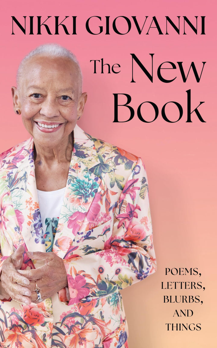 Book cover of The New Book: Poems, Letters, Blurbs, and Things by Giovanni, Nikki