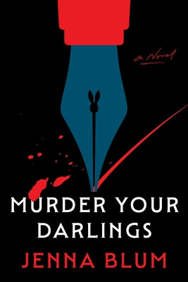 Book cover of Murder Your Darlings by Blum, Jenna