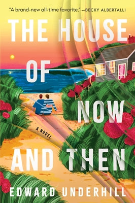 The House of Now and Then by Underhill, Edward book cover