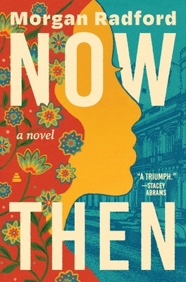 Book cover of Now Then by Radford, Morgan