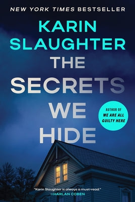 The Secrets We Hide: A North Falls Thriller by Slaughter, Karin book cover