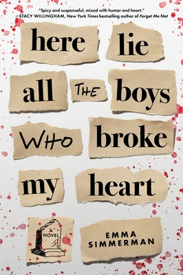 Book cover of Here Lie All the Boys Who Broke My Heart by Simmerman, Emma