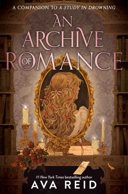 Book cover of An Archive of Romance Deluxe Illustrated Edition: A Study in Drowning Novella by Reid, Ava