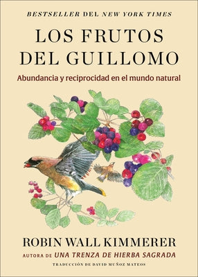 The Serviceberry / Los Frutos del Guillomo (Spanish Edition): Abundancia Y Reciprocidad En El Mundo Natural by Robin Wall Kimmerer book cover