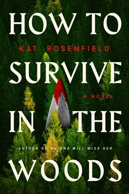 Book cover of How to Survive in the Woods by Rosenfield, Kat