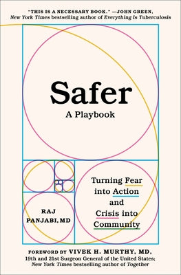 Safer: A Playbook--Turning Fear Into Action and Crisis Into Community by Raj Panjabi MD book cover