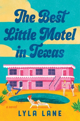 Book cover of The Best Little Motel in Texas by Lane, Lyla