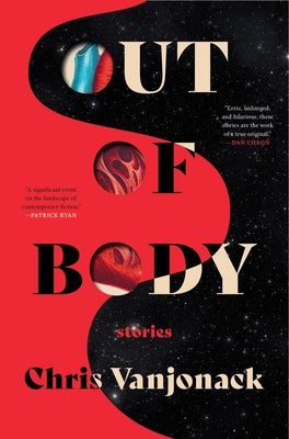 Out of Body: Stories by Chris Vanjonack book cover