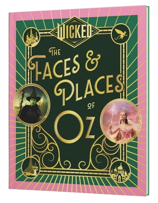 Wicked: The Faces & Places of Oz by Universal Pictures book cover