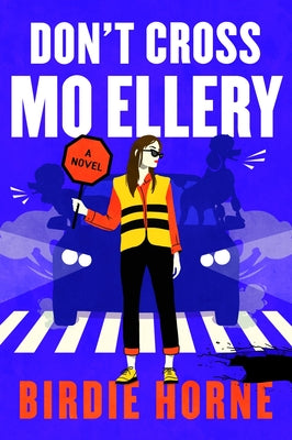 Don't Cross Mo Ellery by Horne, Birdie book cover