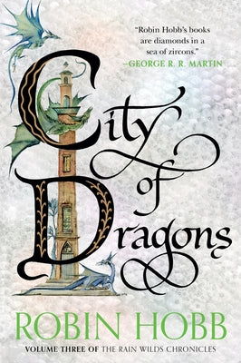 City of Dragons: Volume Three of the Rain Wilds Chronicles by Hobb, Robin book cover