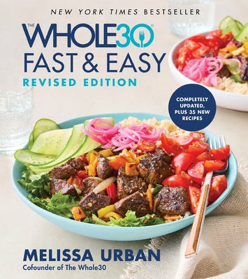 The Whole30 Fast & Easy Cookbook Revised Edition by Urban, Melissa book cover