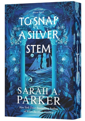 Book cover of To Snap a Silver Stem by Parker, Sarah A.