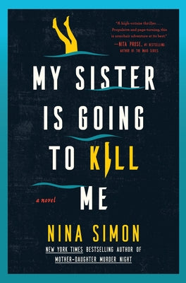 My Sister Is Going to Kill Me by Simon, Nina book cover